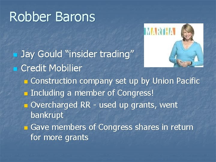 Robber Barons n n Jay Gould “insider trading” Credit Mobilier Construction company set up