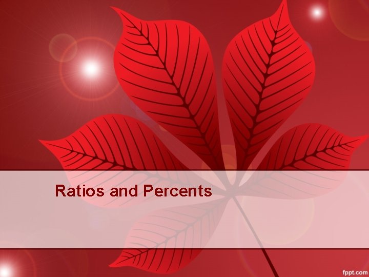 Ratios and Percents 