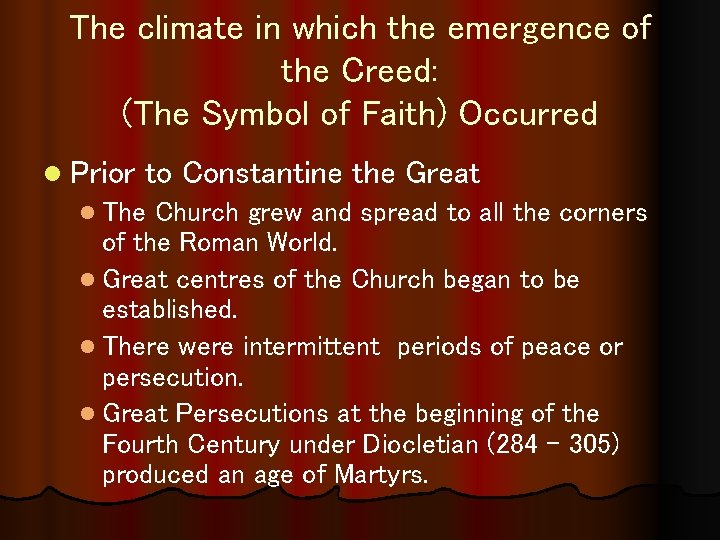 The climate in which the emergence of the Creed: (The Symbol of Faith) Occurred