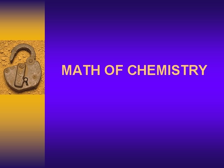MATH OF CHEMISTRY 
