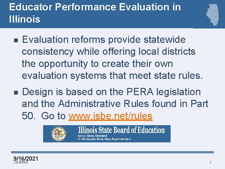 Educator Performance Evaluation in Illinois n Evaluation reforms provide statewide consistency while offering local