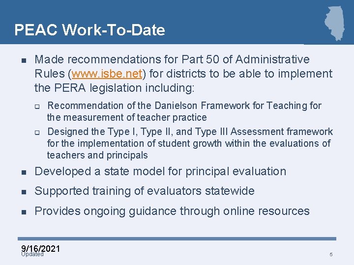 PEAC Work-To-Date n Made recommendations for Part 50 of Administrative Rules (www. isbe. net)