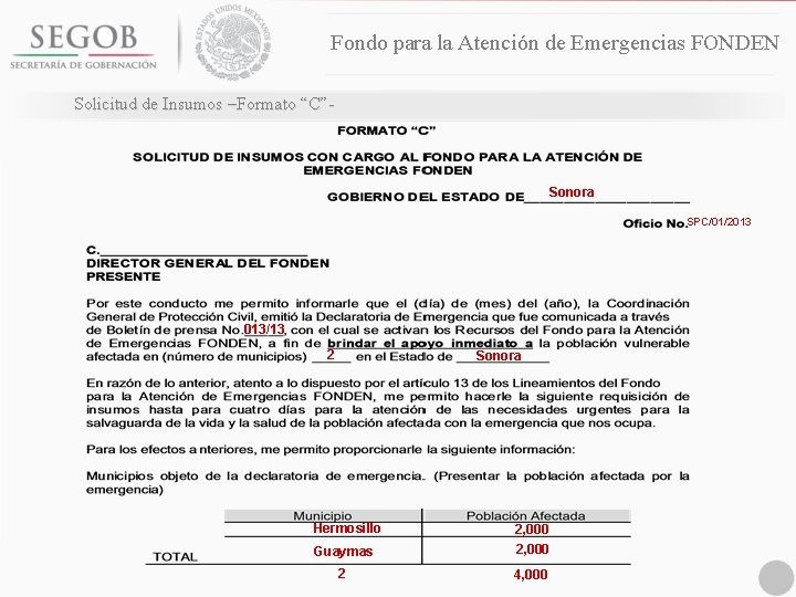 Fondo para la Atención de Emergencias FONDEN Solicitud de Insumos –Formato “C”- Sonora SPC/01/2013