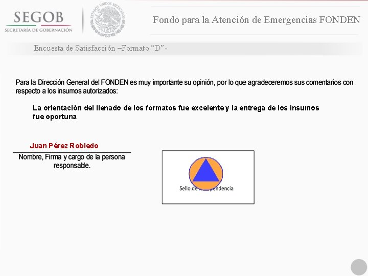 Fondo para la Atención de Emergencias FONDEN Encuesta de Satisfacción –Formato “D”- La orientación