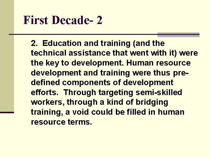 First Decade- 2 2. Education and training (and the technical assistance that went with