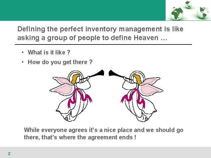 Defining the perfect inventory management is like asking a group of people to define