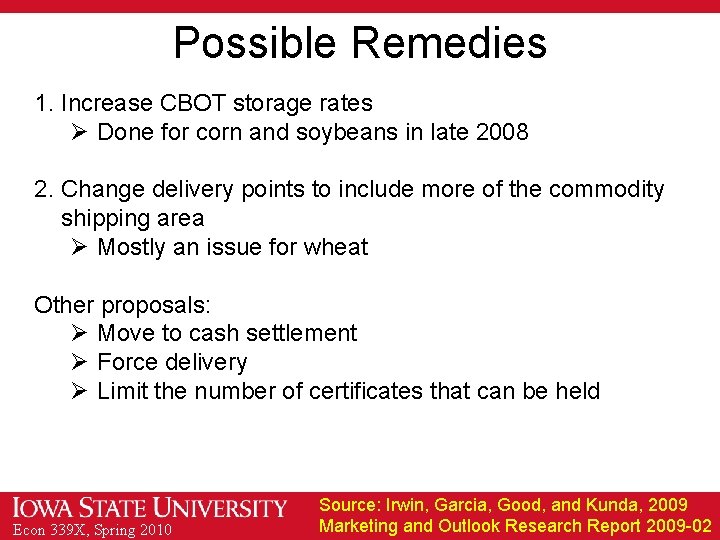 Possible Remedies 1. Increase CBOT storage rates Ø Done for corn and soybeans in