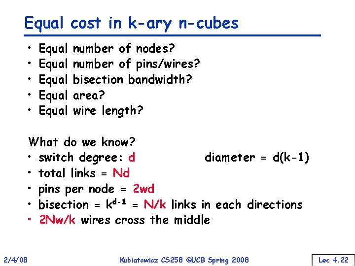 Equal cost in k-ary n-cubes • • • Equal Equal number of nodes? number