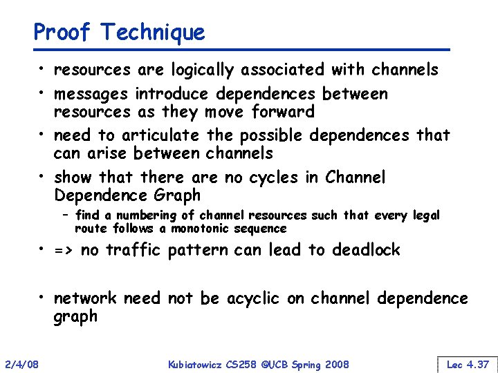 Proof Technique • resources are logically associated with channels • messages introduce dependences between