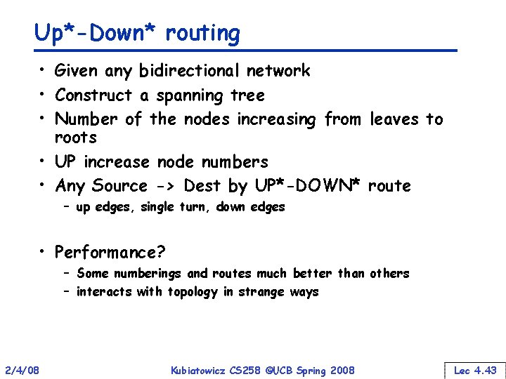 Up*-Down* routing • Given any bidirectional network • Construct a spanning tree • Number