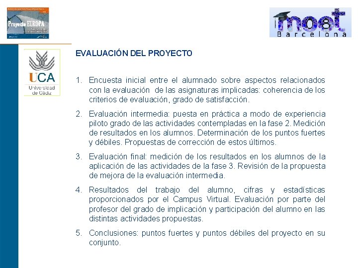 EVALUACIÓN DEL PROYECTO 1. Encuesta inicial entre el alumnado sobre aspectos relacionados con la