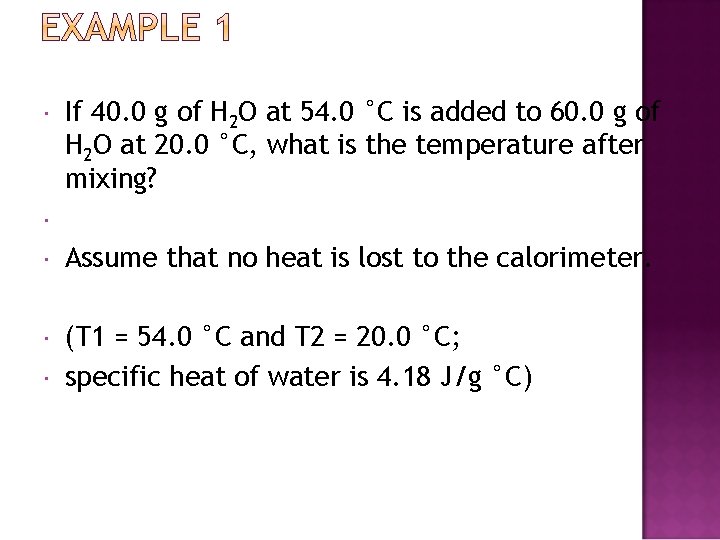  If 40. 0 g of H 2 O at 54. 0 °C is