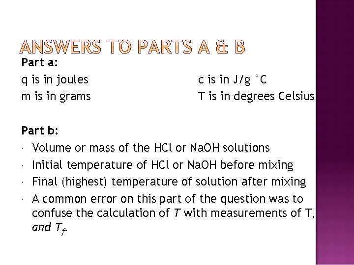 Part a: q is in joules m is in grams c is in J/g