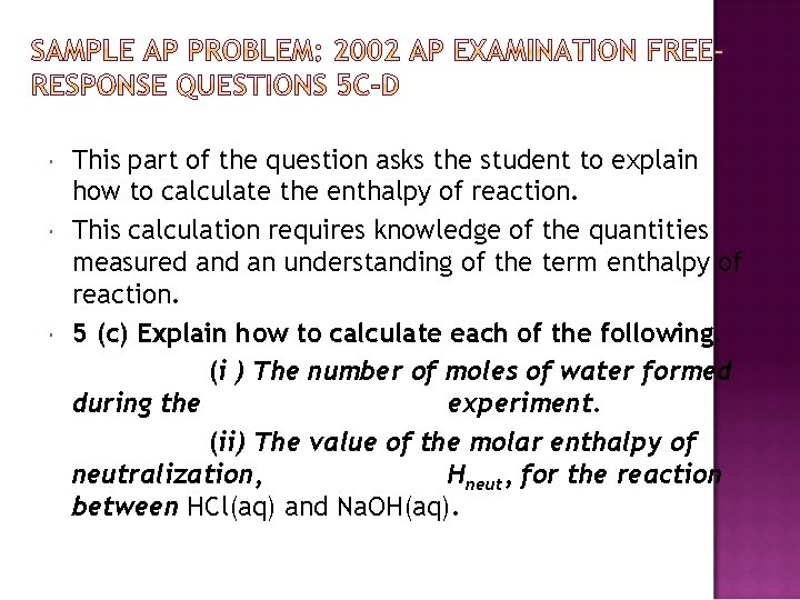  This part of the question asks the student to explain how to calculate