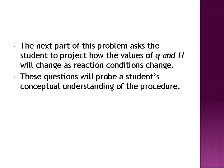  The next part of this problem asks the student to project how the