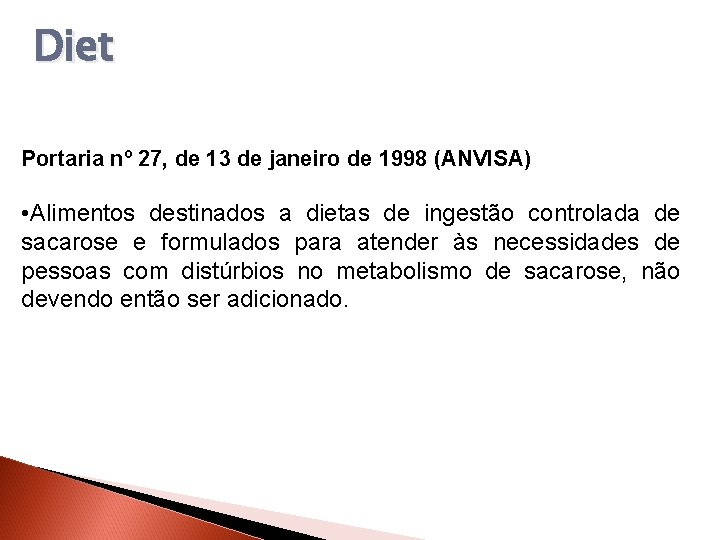 Diet Portaria nº 27, de 13 de janeiro de 1998 (ANVISA) • Alimentos destinados