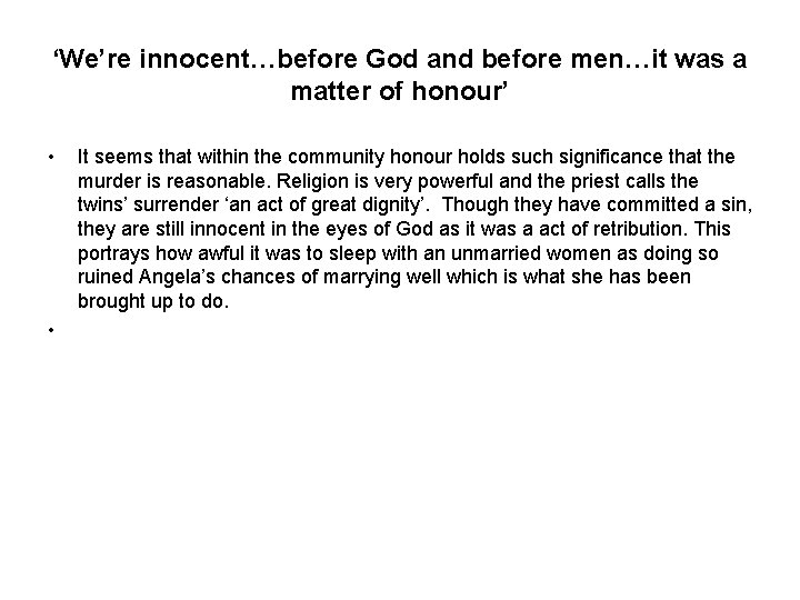 ‘We’re innocent…before God and before men…it was a matter of honour’ • • It