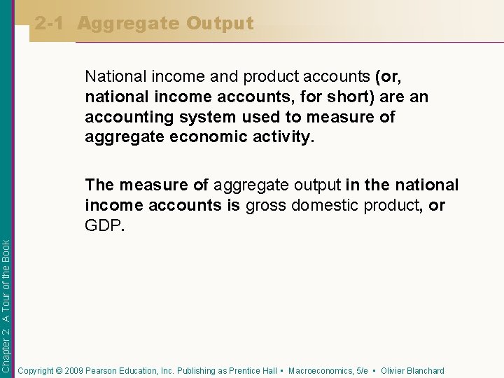 2 -1 Aggregate Output National income and product accounts (or, national income accounts, for