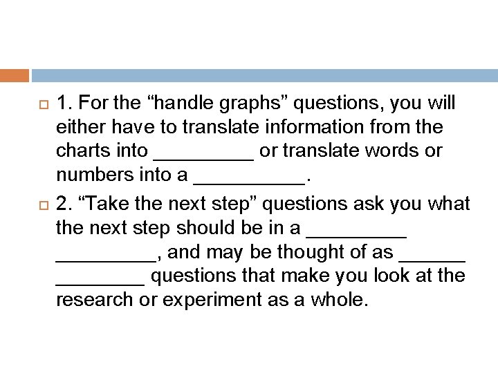  1. For the “handle graphs” questions, you will either have to translate information