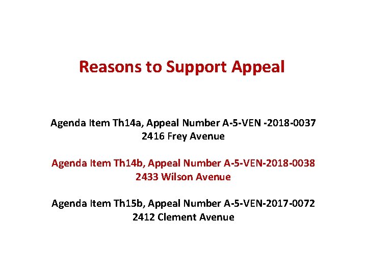 Reasons to Support Appeal Agenda Item Th 14 a, Appeal Number A-5 -VEN -2018