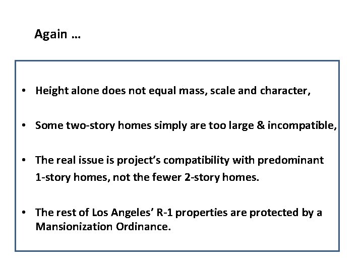 Again … • Height alone does not equal mass, scale and character, • Some