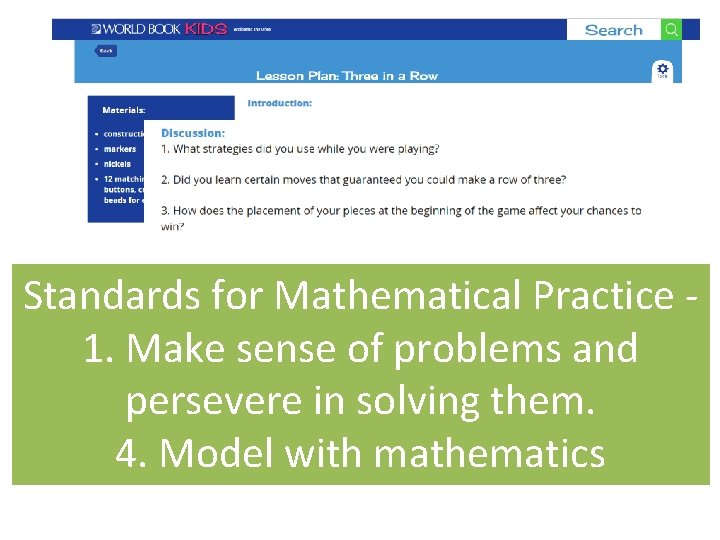 Standards for Mathematical Practice 1. Make sense of problems and persevere in solving them.