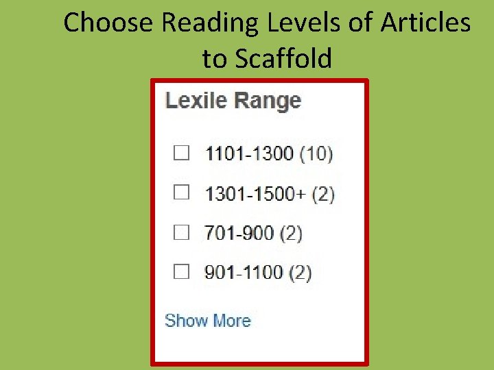 Choose Reading Levels of Articles to Scaffold 