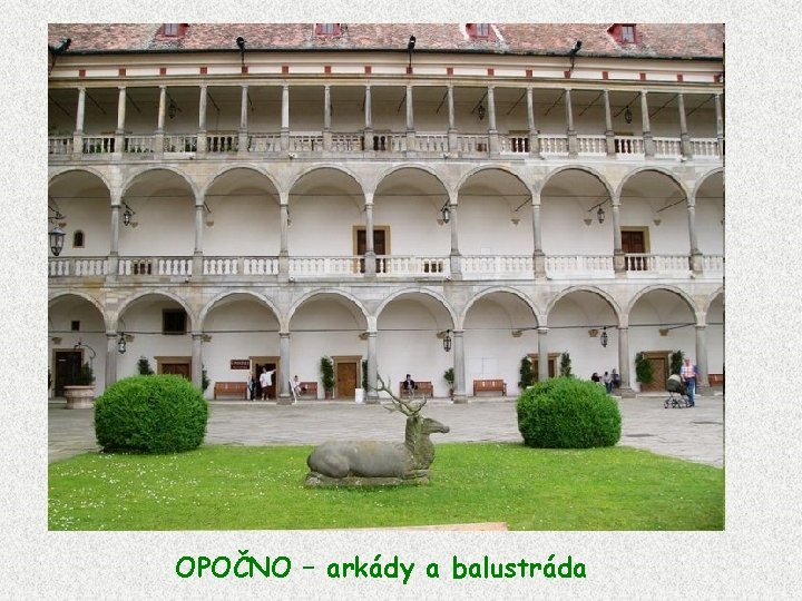 OPOČNO – arkády a balustráda 