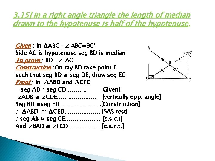 3. 15] In a right angle triangle the length of median drawn to the