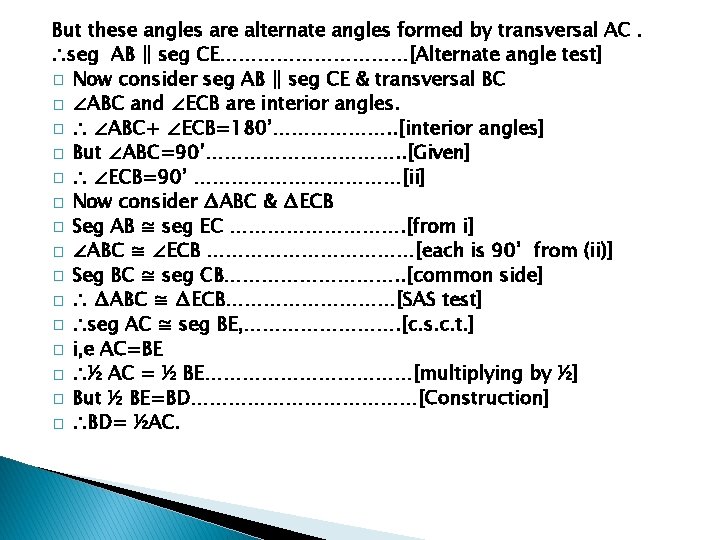 But these angles are alternate angles formed by transversal AC. ∴seg AB ‖ seg