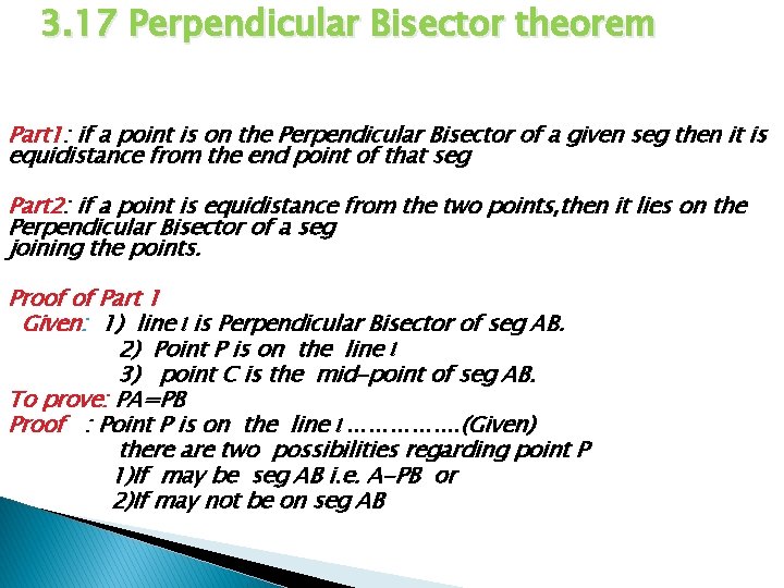 3. 17 Perpendicular Bisector theorem Part 1: if a point is on the Perpendicular