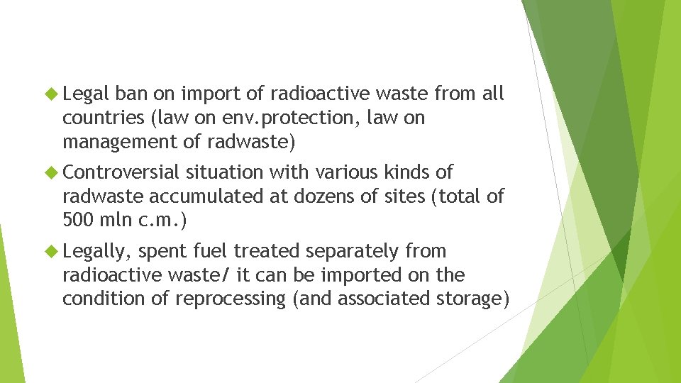  Legal ban on import of radioactive waste from all countries (law on env.