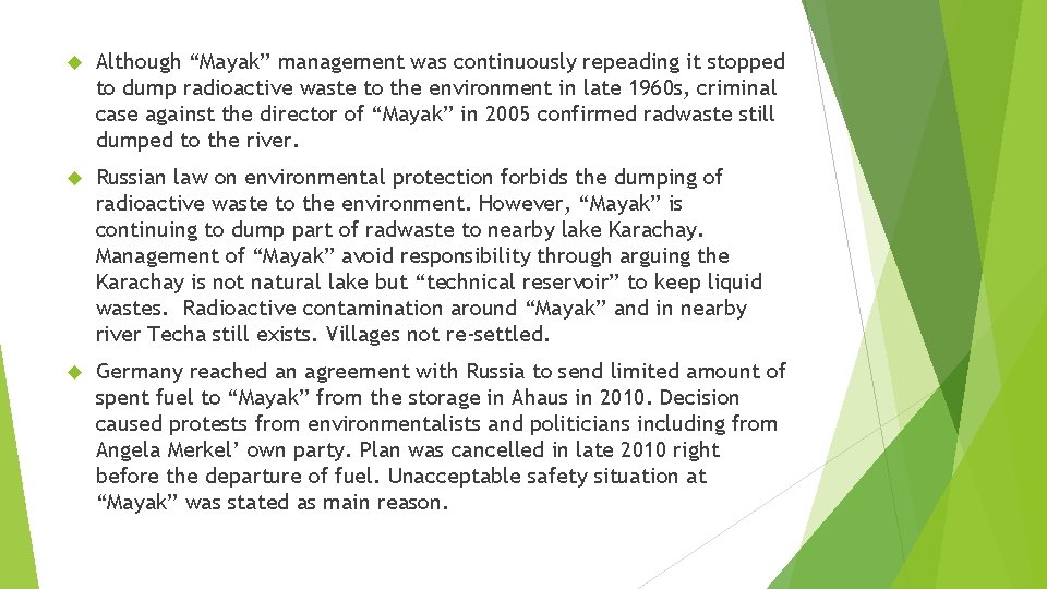  Although “Mayak” management was continuously repeading it stopped to dump radioactive waste to