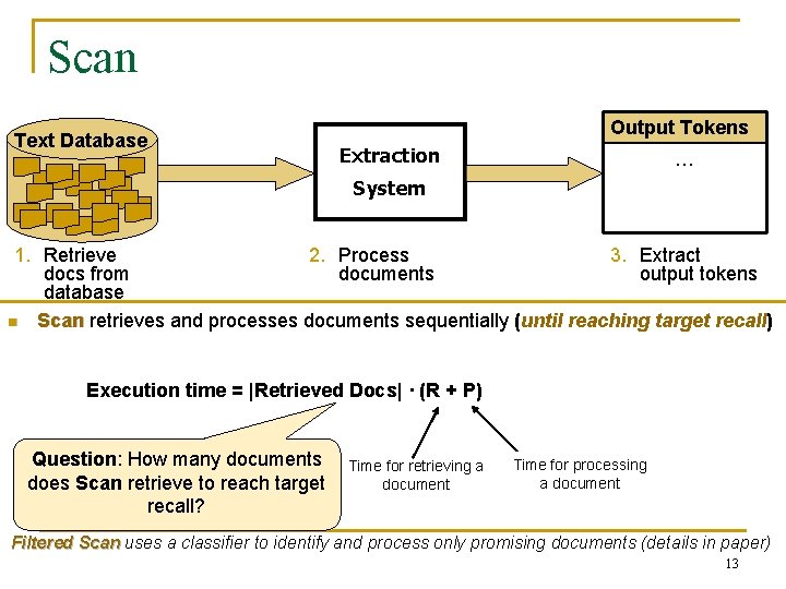 Scan Text Database Output Tokens Extraction … System 1. Retrieve 2. Process 3. Extract