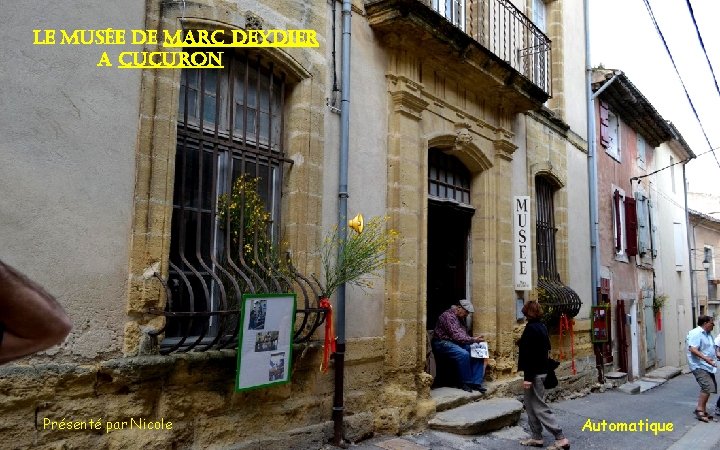 Le musée de marc deydier a cucuron Présenté par Nicole Automatique 