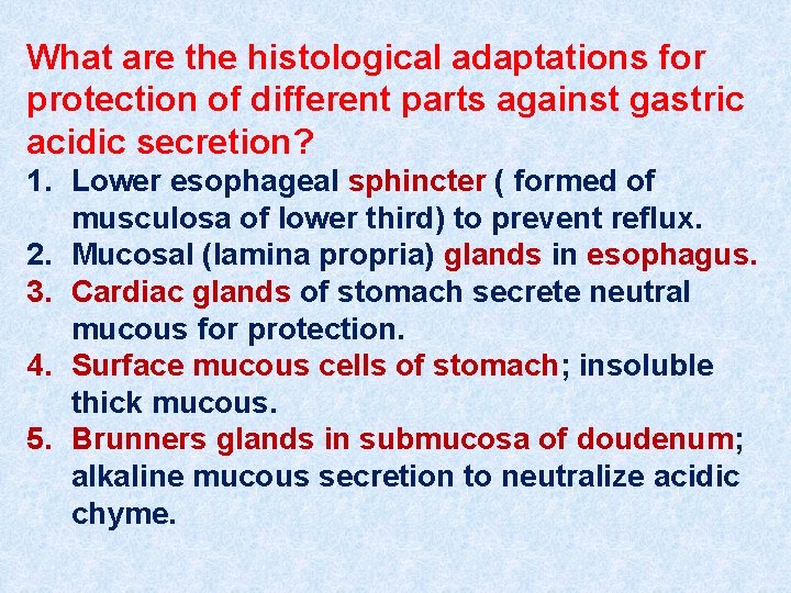 What are the histological adaptations for protection of different parts against gastric acidic secretion?