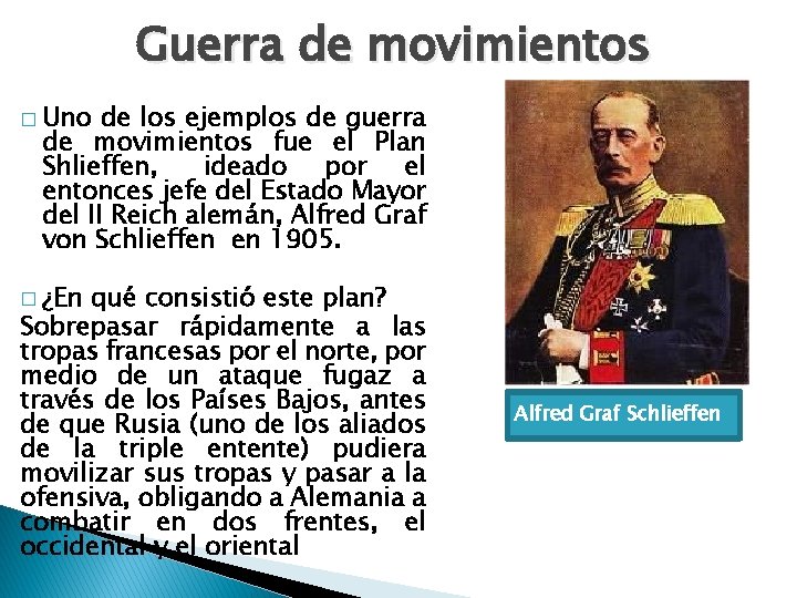 Guerra de movimientos � Uno de los ejemplos de guerra de movimientos fue el