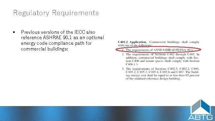 Regulatory Requirements § Previous versions of the IECC also reference ASHRAE 90. 1 as