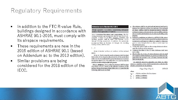 Regulatory Requirements § § § In addition to the FTC R‑value Rule, buildings designed