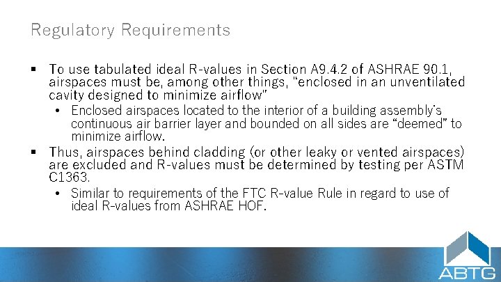 Regulatory Requirements § To use tabulated ideal R‑values in Section A 9. 4. 2