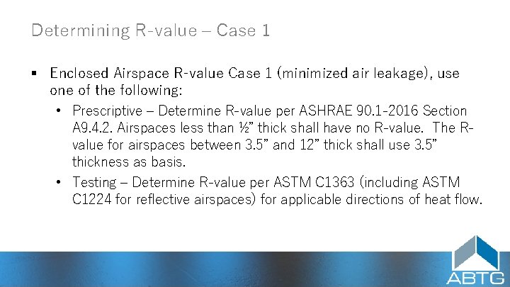 Determining R‑value – Case 1 § Enclosed Airspace R‑value Case 1 (minimized air leakage),