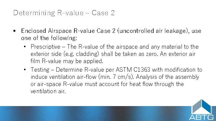 Determining R‑value – Case 2 § Enclosed Airspace R‑value Case 2 (uncontrolled air leakage),
