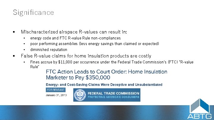 Significance § Mischaracterized airspace R‑values can result in: • • • § energy code