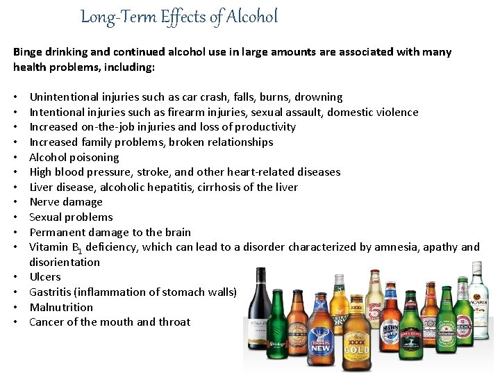 Long-Term Effects of Alcohol Binge drinking and continued alcohol use in large amounts are