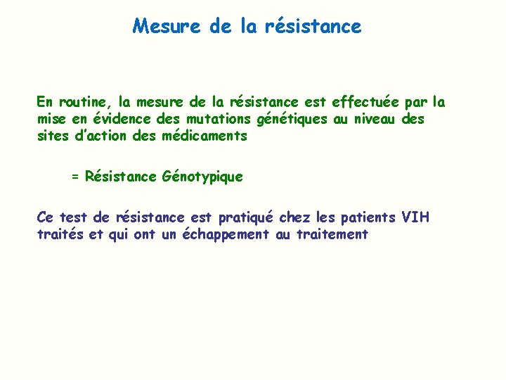 Mesure de la résistance En routine, la mesure de la résistance est effectuée par