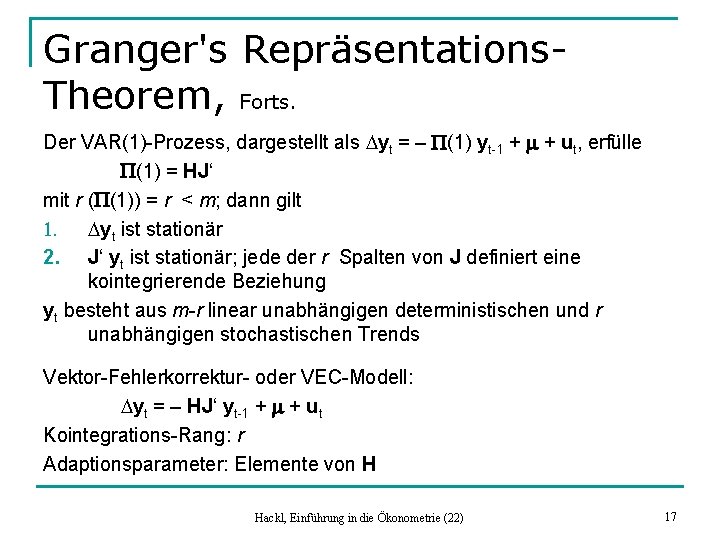 Granger's Repräsentations. Theorem, Forts. Der VAR(1)-Prozess, dargestellt als Dyt = – P(1) yt-1 +