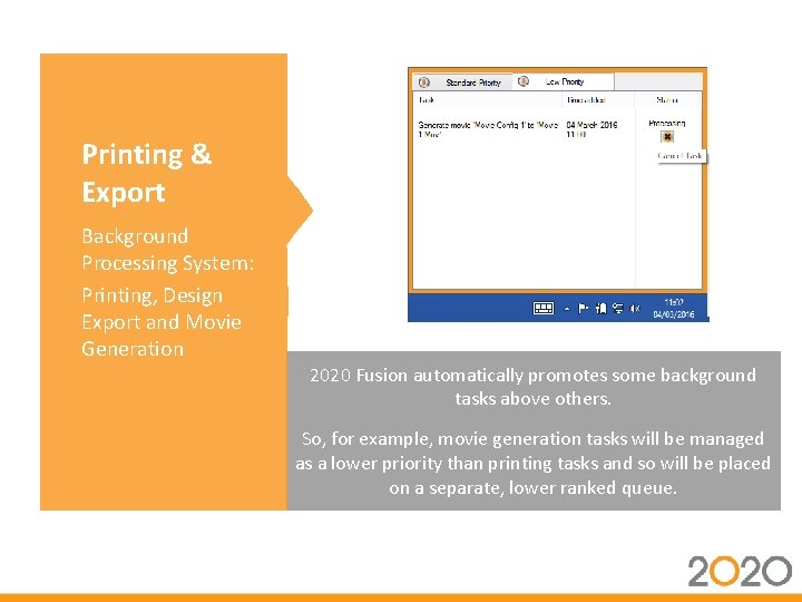 Printing & Export Background Processing System: Printing, Design Export and Movie Generation 2020 Fusion