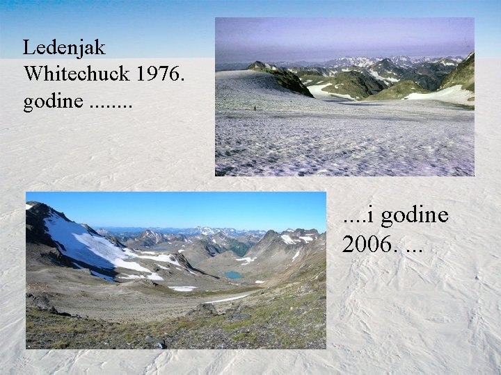 Ledenjak Whitechuck 1976. godine. . . i godine 2006. . 