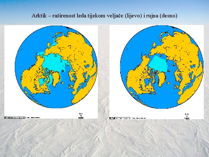 Arktik – raširenost leda tijekom veljače (lijevo) i rujna (desno) 