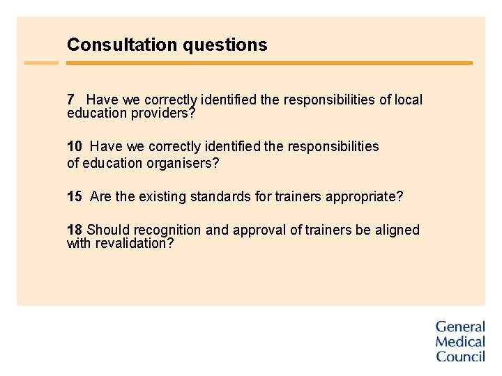 Consultation questions 7 Have we correctly identified the responsibilities of local education providers? 10